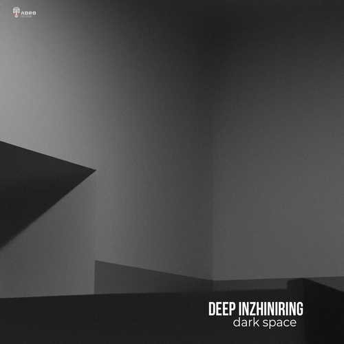 Deep Inzhiniring - Dark Space [ADR502]
